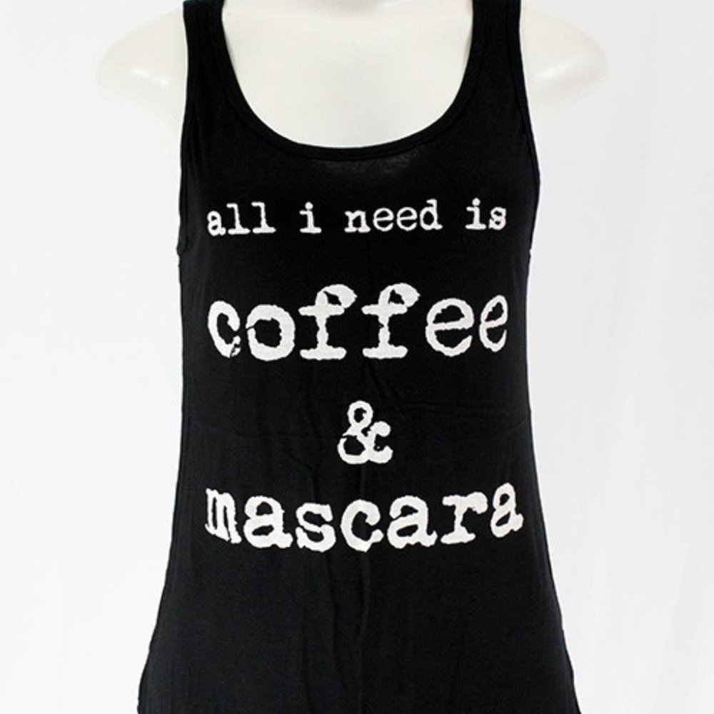Black Graphic all i need is Coffe & mascara Tank